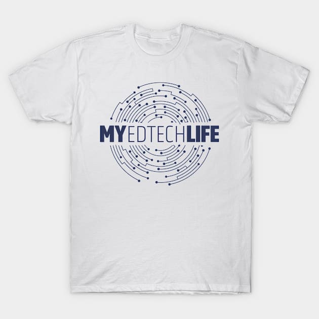 My EdTech Life (rebrand) T-Shirt by My EdTech Life